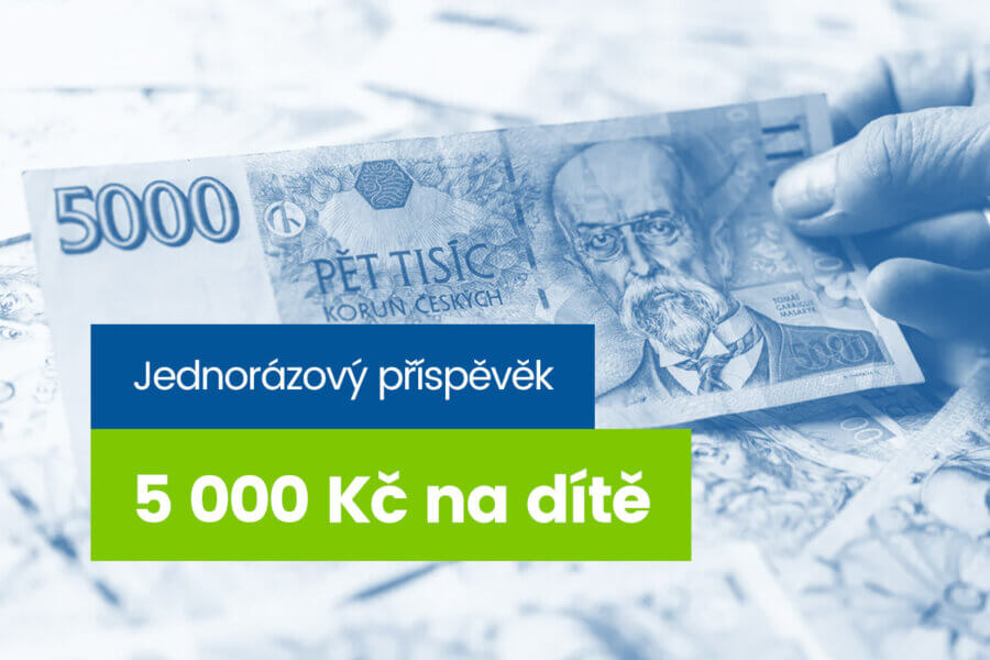 Jednorázový příspěvek 5 000 Kč na dítě do 18 let